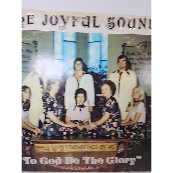 THE JOYFUL SOUND TO GOD BE THE GLORY LP 12" RECORD CHRISTIAN PRIVATE XIAN - Picture 2 of 5
